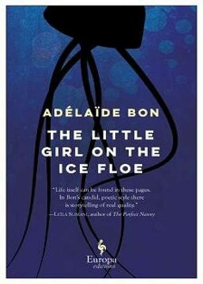 The Little Girl on the Ice Floe, Paperback/Adelaide Bon