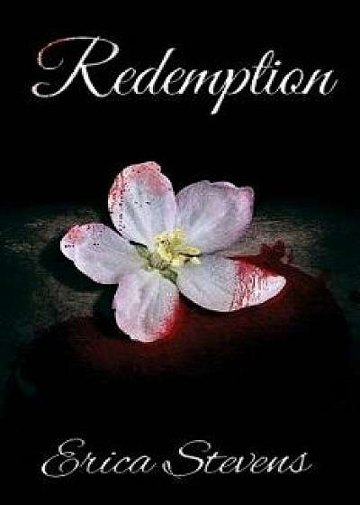 Redemption: Book Five the Captive Series, Paperback/Erica Stevens