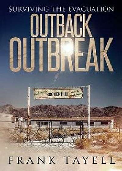 Surviving the Evacuation: Outback Outbreak, Paperback/Frank Tayell