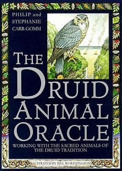 Druid Animal Oracle, Hardcover/Philip Carr-Gomm