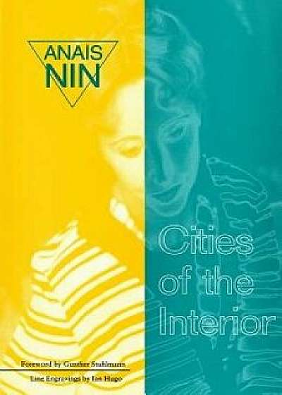 Cities of Interior: Contains 5 Volumes in Nin's Continuous, Paperback/Anias Nin