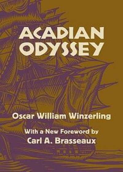 Acadian Odyssey: Race and Americanization, Paperback/Oscar W. Winzerling