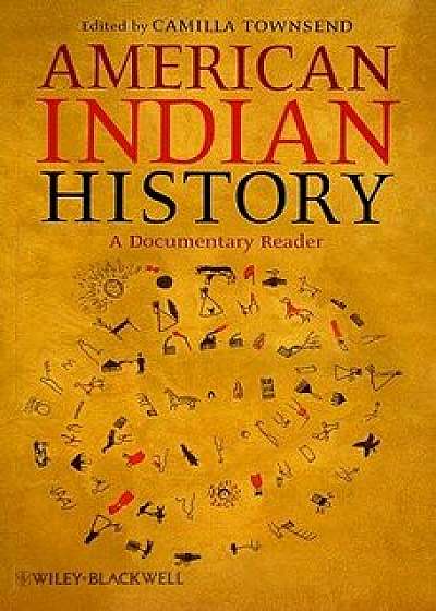 American Indian History, Paperback/Camilla Townsend