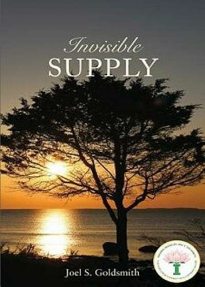 Invisible Supply, Paperback/Joel S. Goldsmith