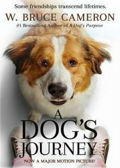 A Dog's Journey Movie Tie-In/W. Bruce Cameron