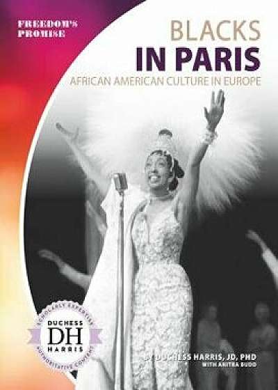 Blacks in Paris: African American Culture in Europe/Duchess Harris