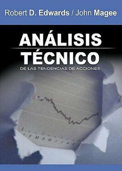 Analisis Tecnico de Las Tendencias de Acciones / Technical Analysis of Stock Trends (Spanish Edition), Paperback/Robert D. Edwards