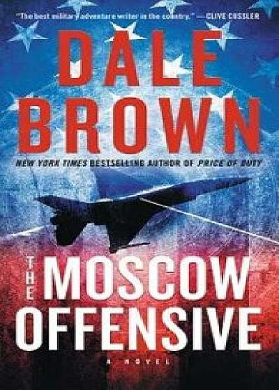 The Moscow Offensive/Dale Brown