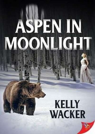 Aspen in Moonlight, Paperback/Kelly Wacker