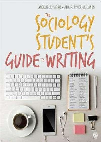 The Sociology Student's Guide to Writing, Paperback/Angelique C. Harris