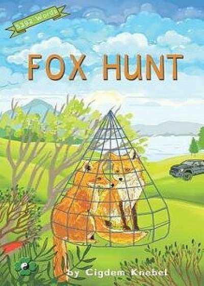 Fox Hunt: (dyslexie Font) Decodable Chapter Books, Paperback/Cigdem Knebel