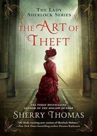 The Art of Theft, Paperback/Sherry Thomas
