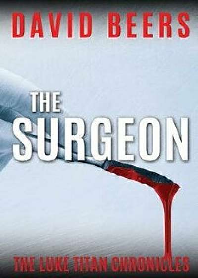 The Surgeon, Paperback/David Beers