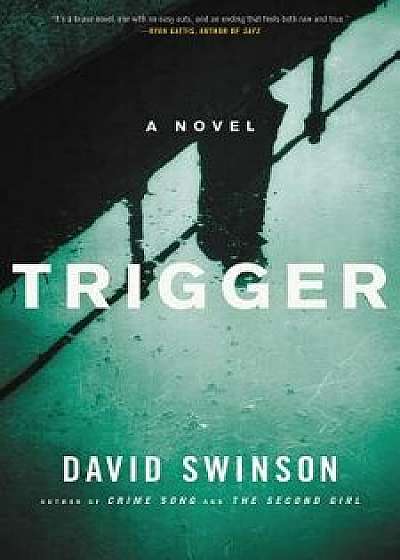 Trigger, Hardcover/David Swinson