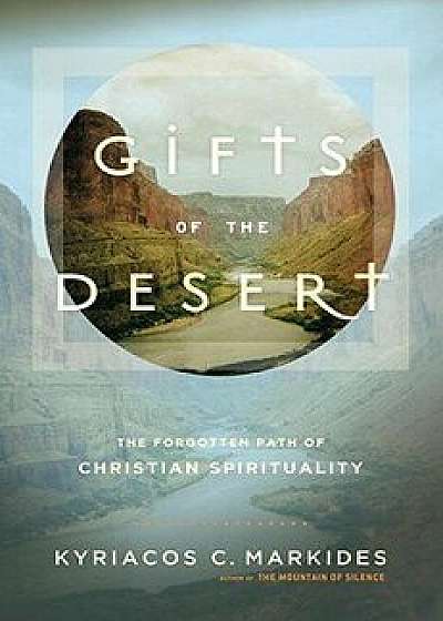 Gifts of the Desert, Paperback/Kyriacos C. Markides