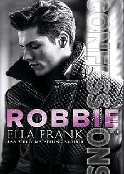 Confessions: Robbie, Paperback/Ella Frank