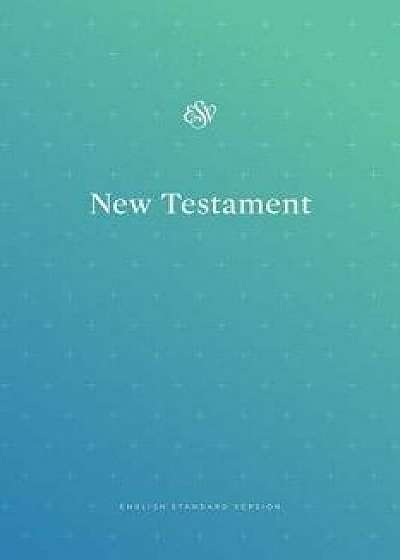 Outreach New Testament-ESV, Paperback/Crossway Bibles