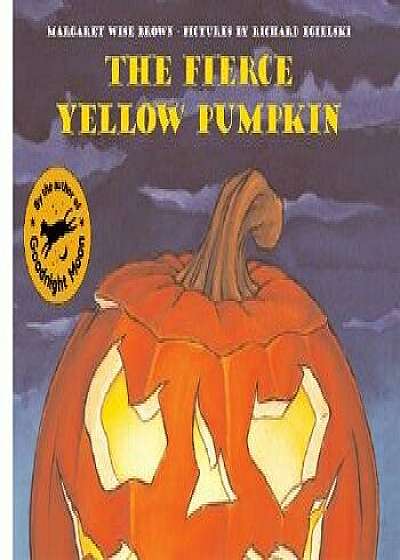 The Fierce Yellow Pumpkin, Paperback/Margaret Wise Brown