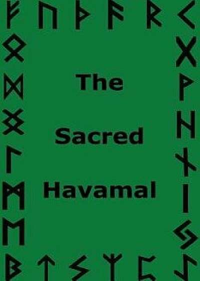 The Sacred Havamal, Paperback/Jason King Godwise