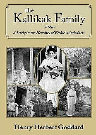 The Kallikak Family, Paperback/Henry Herbert Goddard