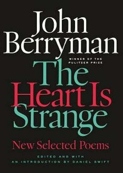 The Heart Is Strange, Paperback/John Berryman