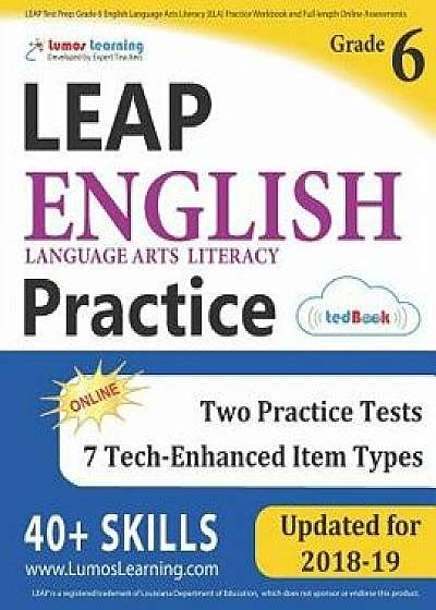 Leap Test Prep: Grade 6 English Language Arts Literacy (Ela) Practice Workbook and Full-Length Online Assessments: Leap Study Guide, Paperback/Lumos Learning