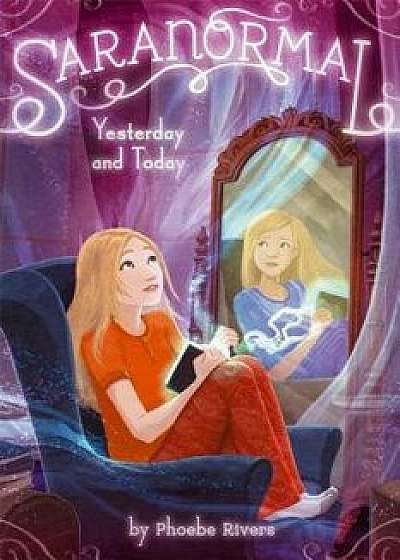 Yesterday and Today, Paperback/Phoebe Rivers