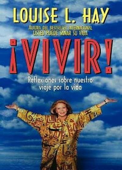 Vivir!, Paperback/Louise L. Hay