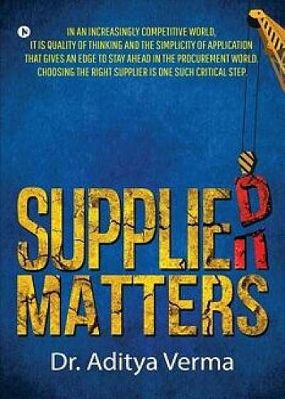 Supplier Matters, Paperback/Dr Aditya Verma