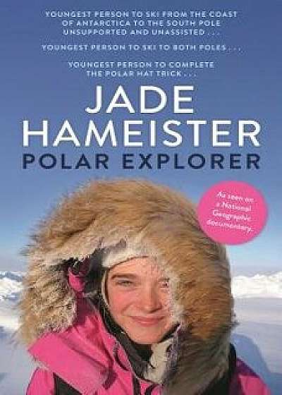 Polar Explorer, Hardcover/Jade Hameister