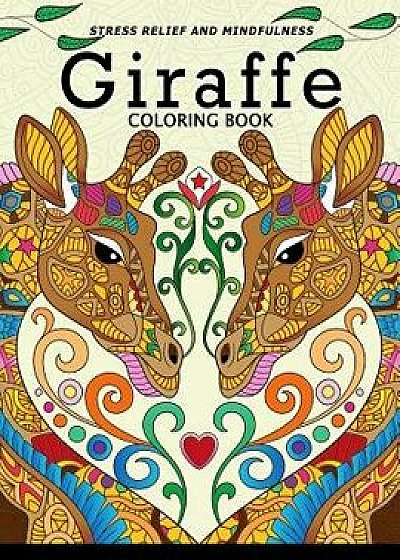 Giraffe Coloring Book: Animal Stress-Relief Coloring Book for Adults and Grown-Ups, Paperback/Balloon Publishing
