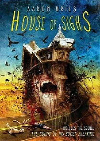 House of Sighs, Paperback/Aaron Dries