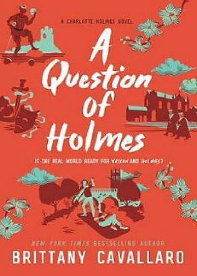 A Question of Holmes, Hardcover/Brittany Cavallaro