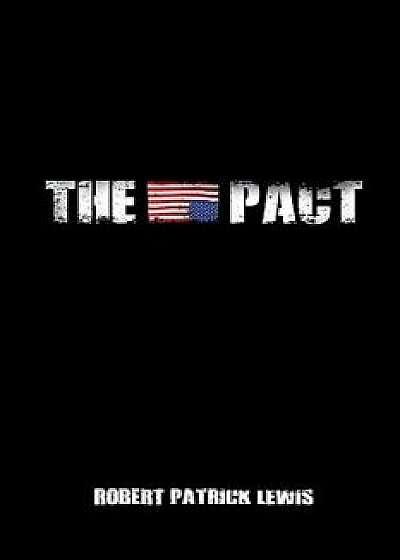 The Pact, Paperback/Robert Patrick Lewis
