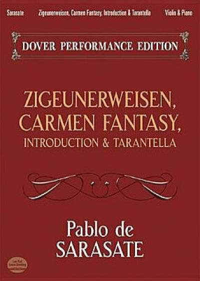 Zigeunerweisen, Carmen Fantasy, Introduction & Tarantella: With Separate Violin Part, Paperback/Pablo De Sarasate