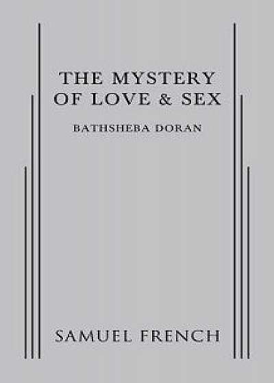 The Mystery of Love & Sex, Paperback/Bathsheba Doran