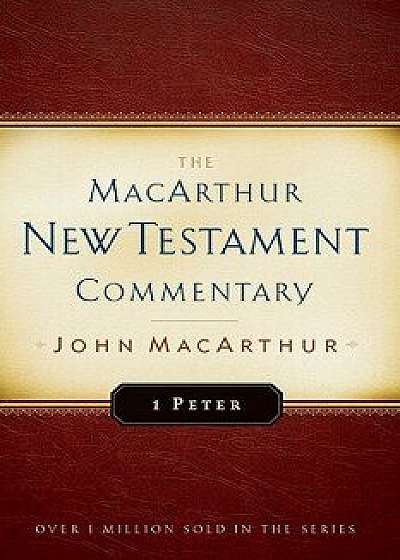 1 Peter, Hardcover/John MacArthur