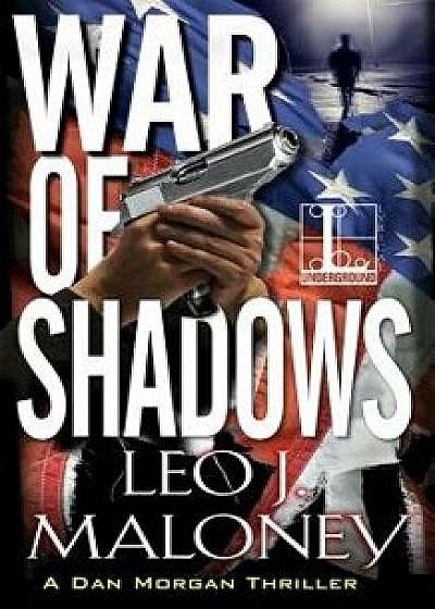 War of Shadows, Paperback/Leo J. Maloney