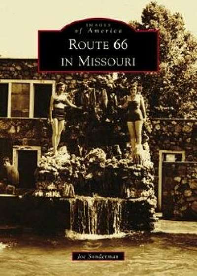 Route 66 in Missouri, Paperback/Joe Sonderman