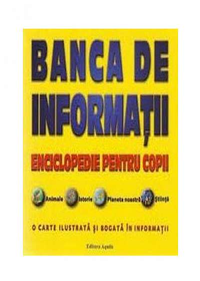 Banca de informatii - enciclopedie pentru copii