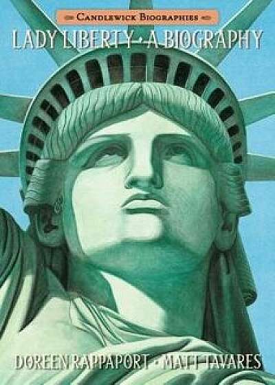 Lady Liberty: A Biography/Doreen Rappaport