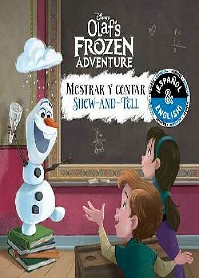 Show-And-Tell / Mostrar Y Contar (English-Spanish) (Disney Olaf's Frozen Adventure), Paperback/Stevie Stack