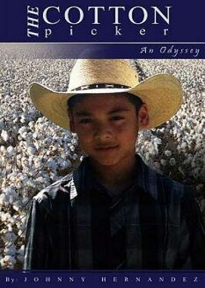 The Cotton Picker - An Odyssey, Paperback/Johnny Hernandez