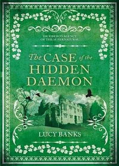 The Case of the Hidden Daemon, Paperback/Lucy Banks