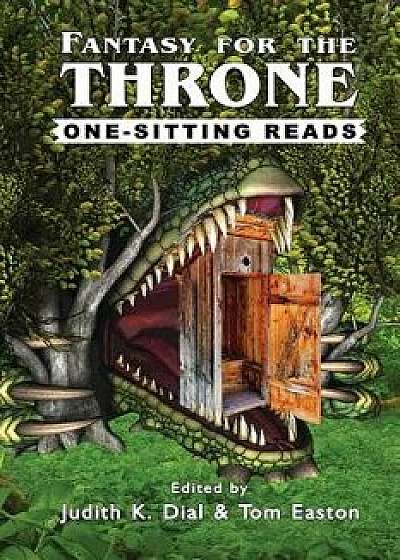 Fantasy for the Throne: One-Sitting Reads/Judith K. Dial