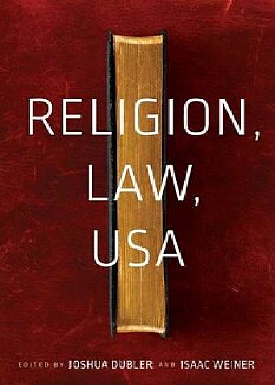 Religion, Law, USA, Hardcover/Isaac Weiner