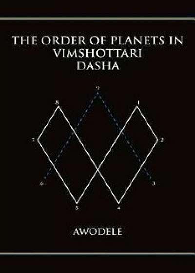 The Order of Planets in Vimshottari Dasha, Paperback/Awodele