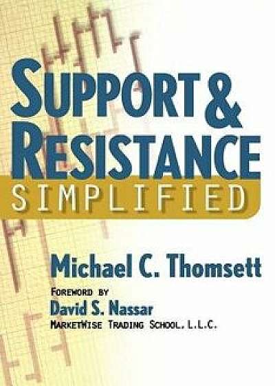 Support & Resistance Simplified, Paperback/Cliff Droke