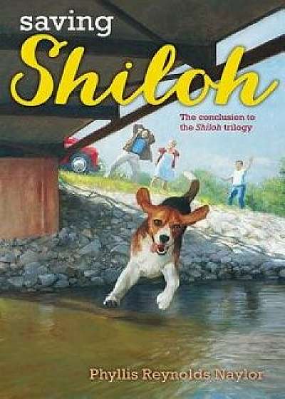 Saving Shiloh, Hardcover/Phyllis Reynolds Naylor