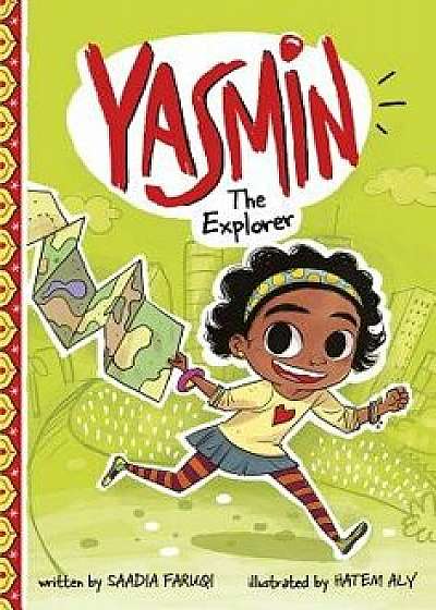 Yasmin the Explorer/Saadia Faruqi